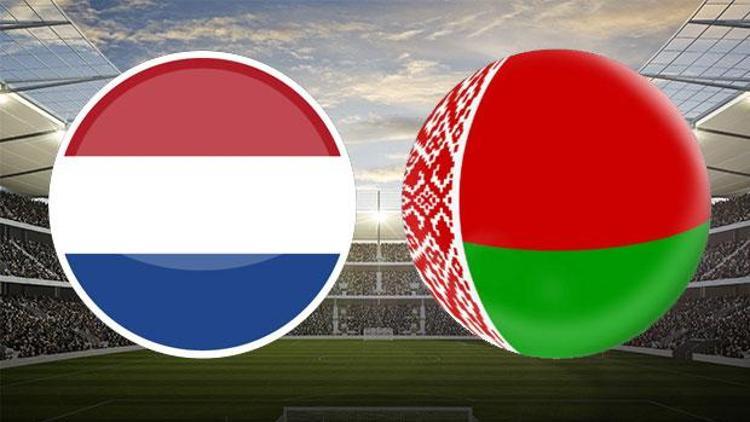 Hollanda - Belarus / CANLI ANLATIM