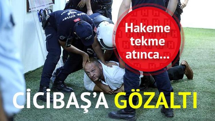 Karşıyakalı yönetici Cicibaş hakeme tekme atmaktan gözaltında