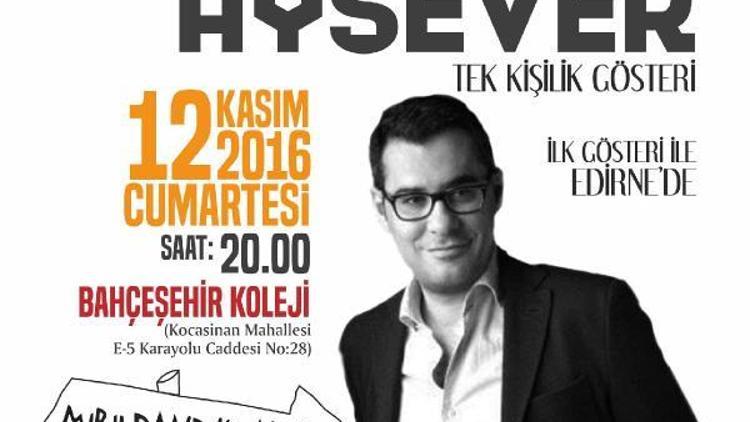 Enver Aysever, Kültür ve Sanat Şehrinde ilk gösteri Edirne’de