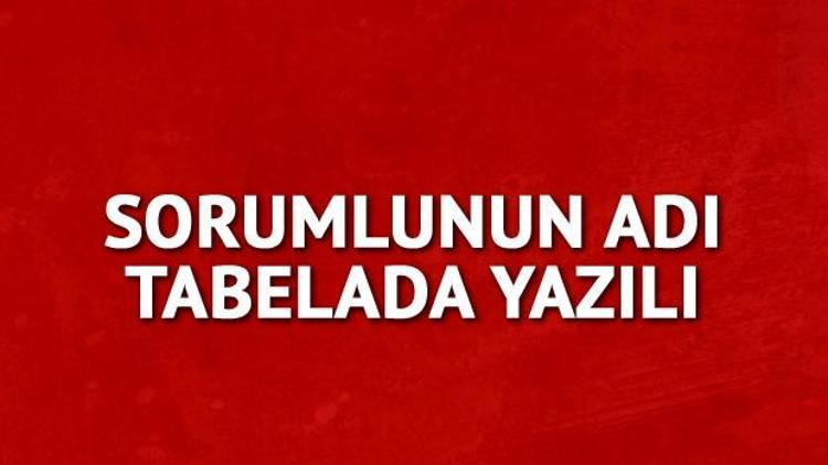 Sorumlunun adı tabelada yazılı