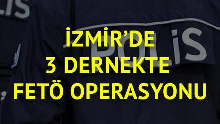 İzmirde 3 dernekte FETÖ operasyonu; 53 gözaltı