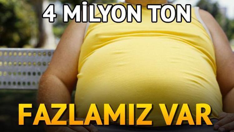 Türkiyenin 4 milyon ton kilo fazlası var