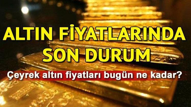 Altın fiyatları bugün ne kadar oldu - İşte çeyrek altın fiyatlarında son durum