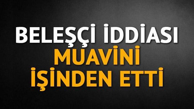 ‘Beleşçi’ iddiası muavini işinden etti