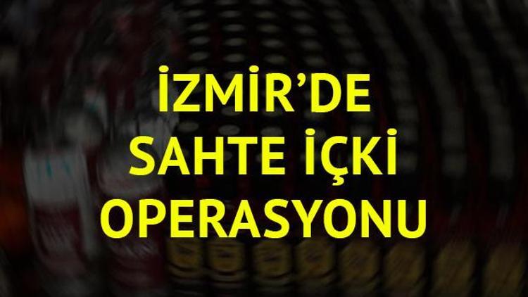 İzmirde sahte içki operasyonu