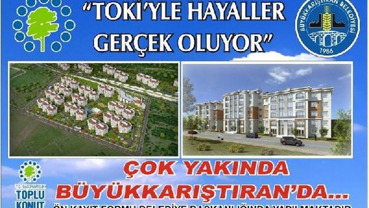 Büyükkarıştırana TOKİ konut yapacak