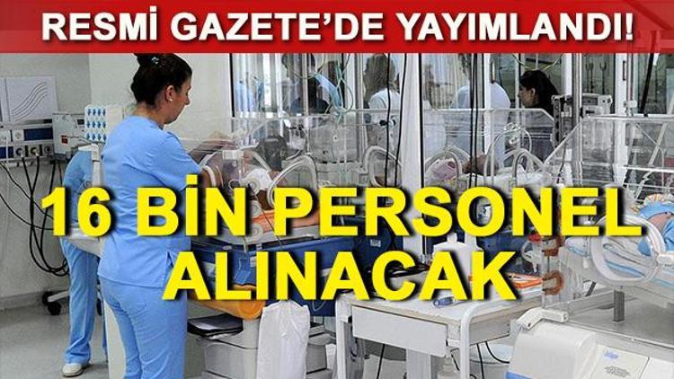 Sağlık Bakanlığı 16 bin personel alımı ilanı Resmi Gazetede yayımlandı