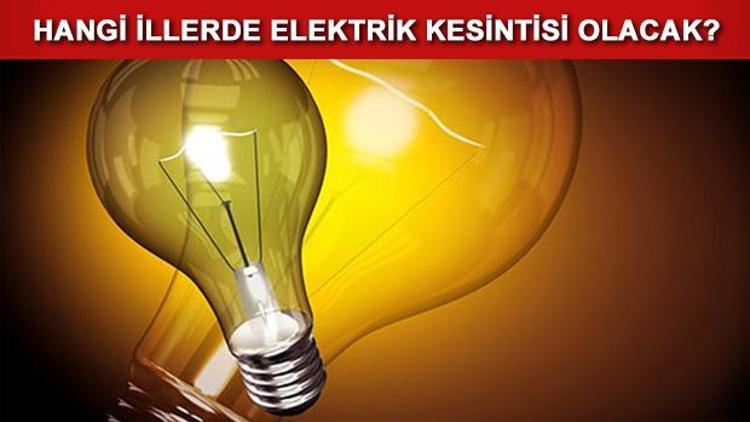 İstanbulda haftasonu hangi ilçelerde elektrik kesilecek Hangi illerde elektrik kesilecek