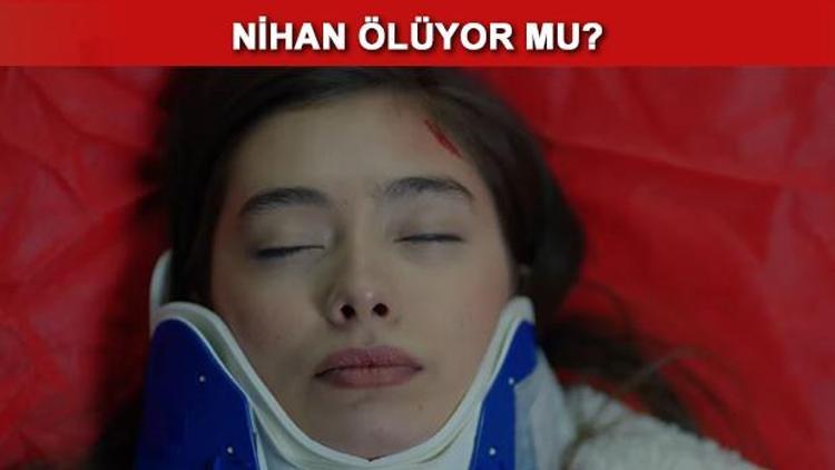 Kara Sevda 53. bölüm fragmanında Nihan ölüyor mu