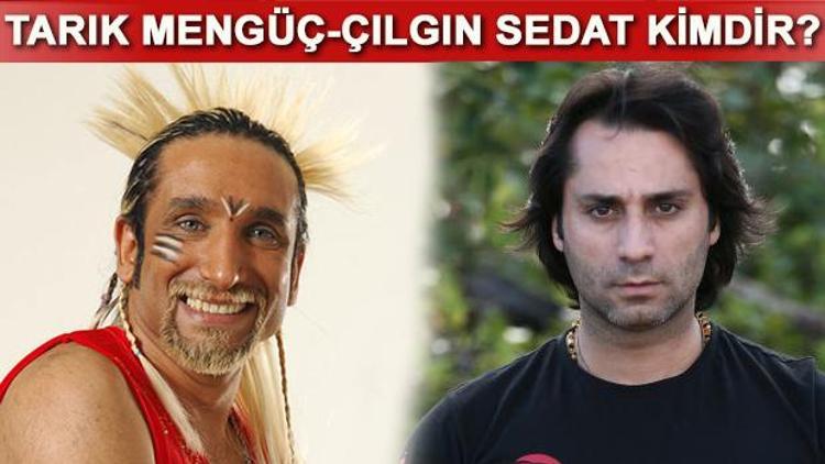 Survivor 2017 yarışmacıları Sedat Kapurtu (Çılgın Sedat) ve Tarık Mengüç kimdir Kaç yaşındadır