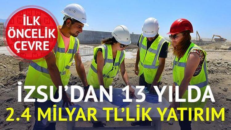 İZSUdan 13 yılda 2.4 milyar liralık yatırım