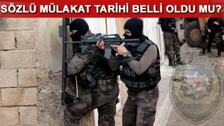 Özel harekat sözlü mülakatları ne zaman yapılacak İşte, Bakandan açıklama