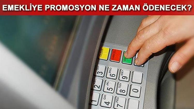 Emekliye promosyon ne zaman ödenecek İşte, o tarih