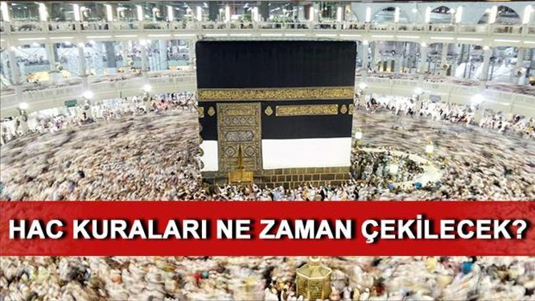 Hac kuraları ne zaman çekilecek