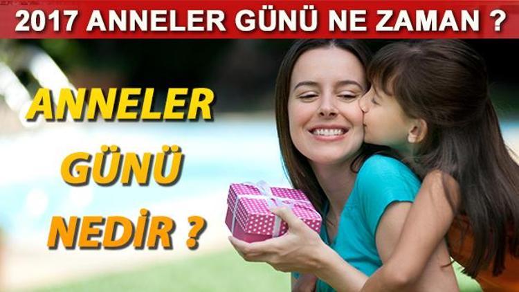 2017 Anneler Günü ne zaman Anneler günü neden kutlanır