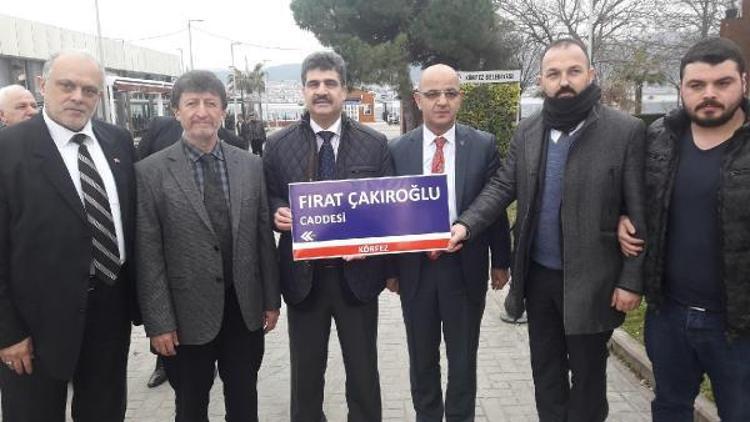 Fırat Çakıroğlunun adı caddeye verildi