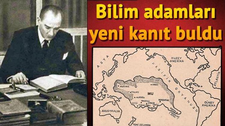 Atatürkün araştırdığı kayıp kıta bulundu MU