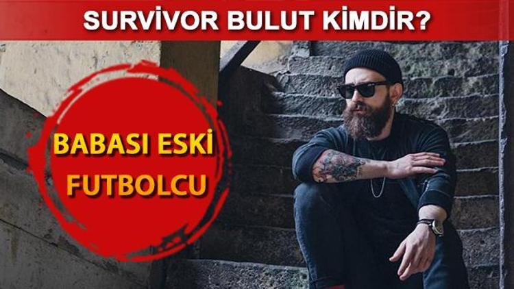 Survivor 2017 gönüllüler takımı yarışmacısı Bulut Özdemiroğlu kimdir Aslen nerelidir Kaç yaşındadır