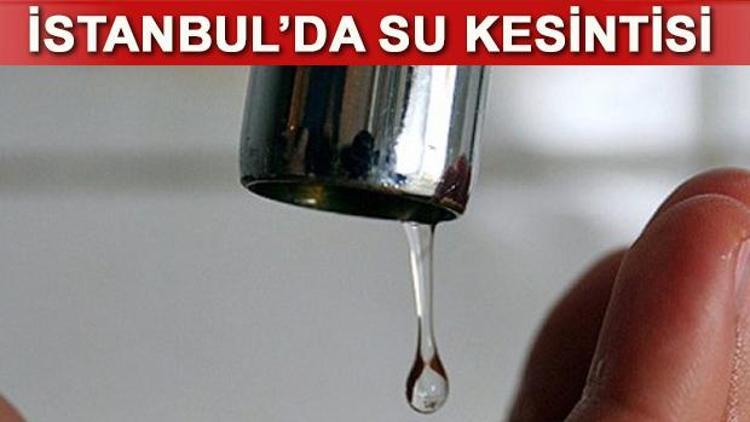 İstanbulda su kesintisi Bayrampaşada sular ne zaman gelecek
