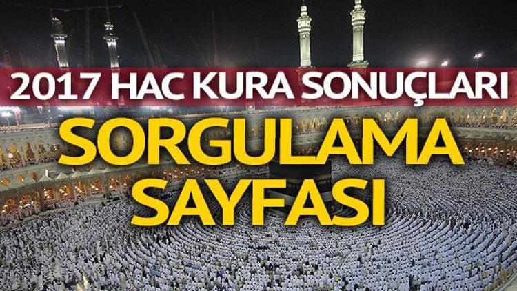 Hac kura sonuçları 2017 açıklandı Hac kura çekimi sonuç sorgulama sayfası