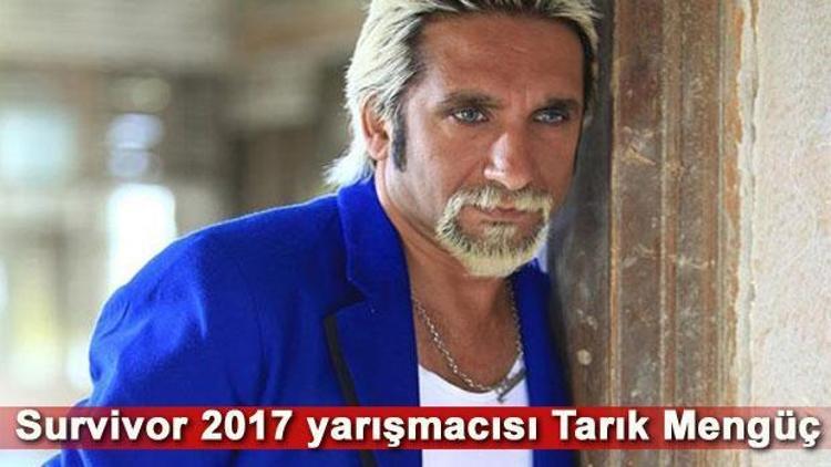 Survivor Tarık kimdir Tarık Mengüç kaç yaşındadır