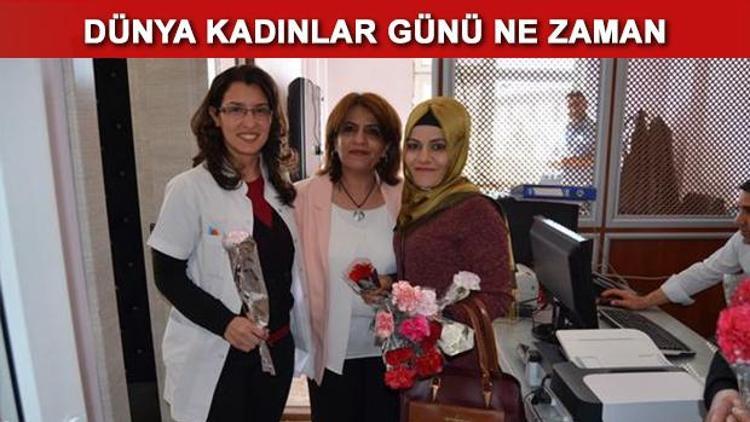 Dünya Kadınlar Günü ne zaman Kadın Günü tarihçesi