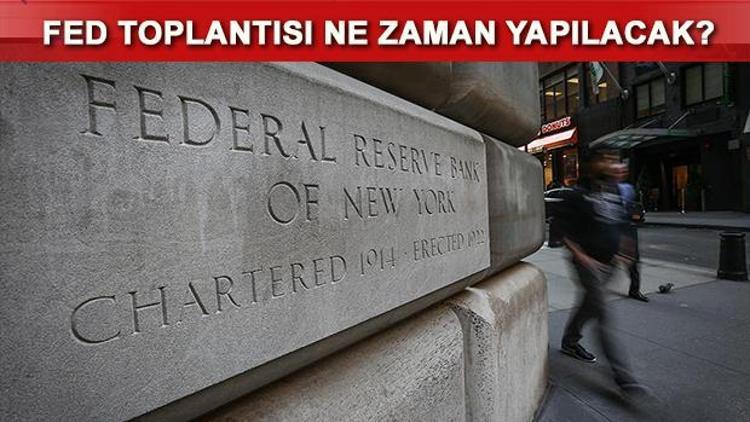 FED toplantısı ne zaman yapılacak