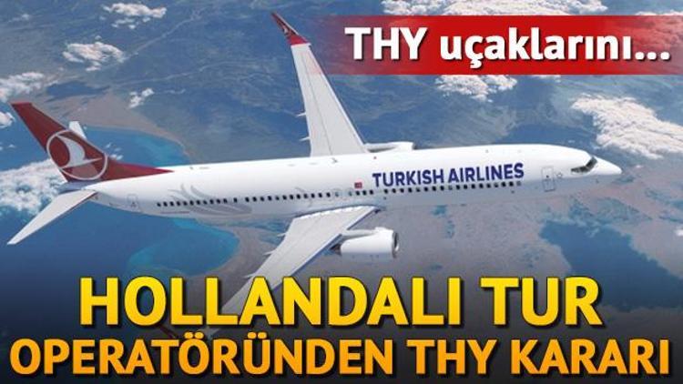 Hollandalı tur operatöründen THY kararı