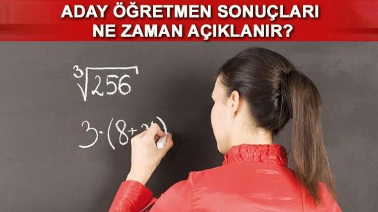 Aday öğretmen sınavı tamamlandı Sözlü sınav ne zaman