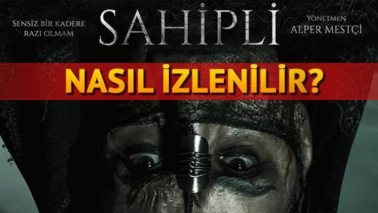 Sahipli dizisi nasıl izlenir Korku dizisinde yeni boyut