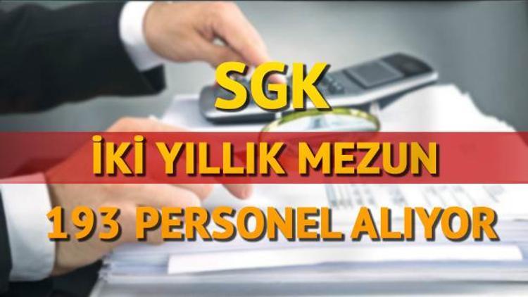 SGK personel alımı yapıyor 193 kişi alınacak