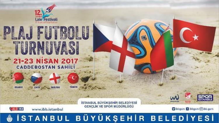 Plaj futbolunun en iyileri İstanbulda buluşuyor