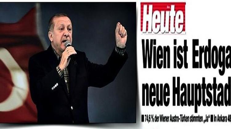 Avusturya gazetesi: Erdoğanın yeni başkenti Viyana