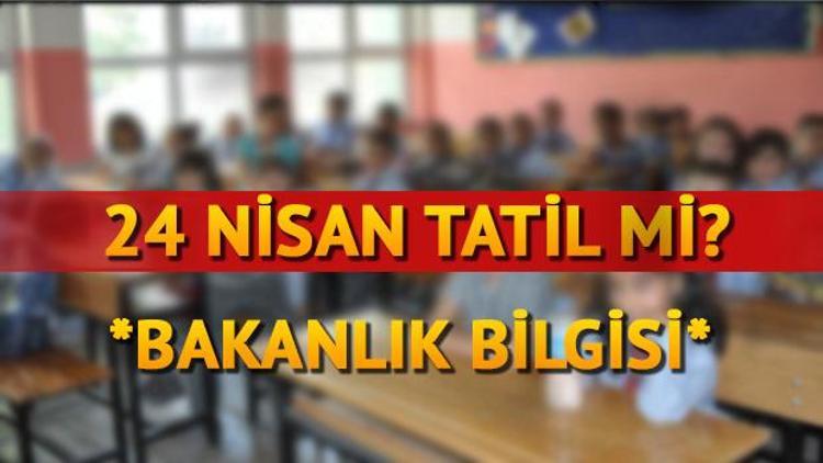 24 Nisan tatil olacak mı Bakanlık bilgilendirdi