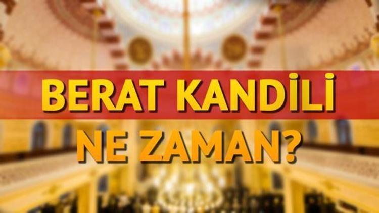 Berat kandili ne zaman idrak edilecek Kandil günleri 2017