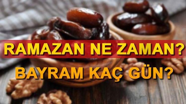 Ramazan ne zaman başlıyor Bayram ne zaman