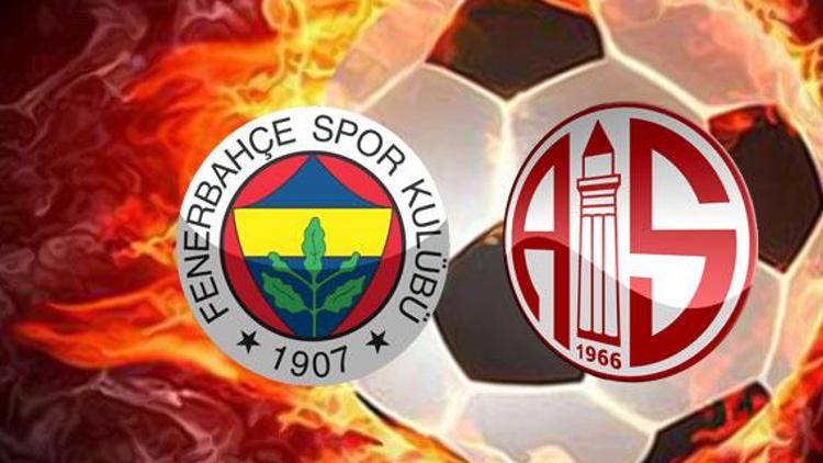 Fenerbahçe Antalyaspor maçı ne zaman saat kaçta hangi kanalda canlı olarak yayınlanacak