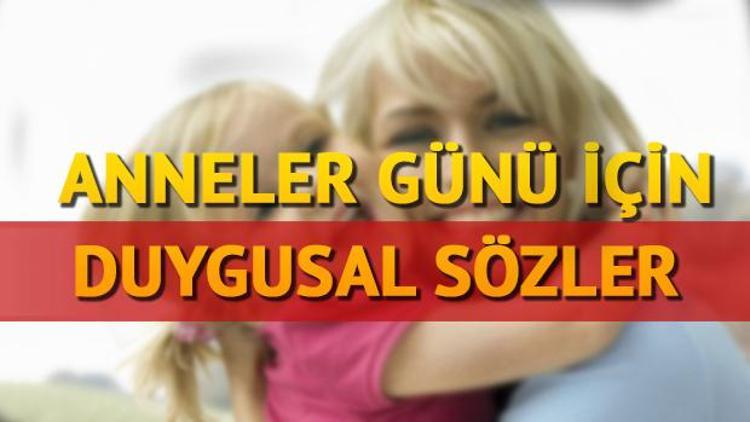 Anneler Günü 2017 mesajı ve sözleri ile bugünün gündeminden düşmeyecek