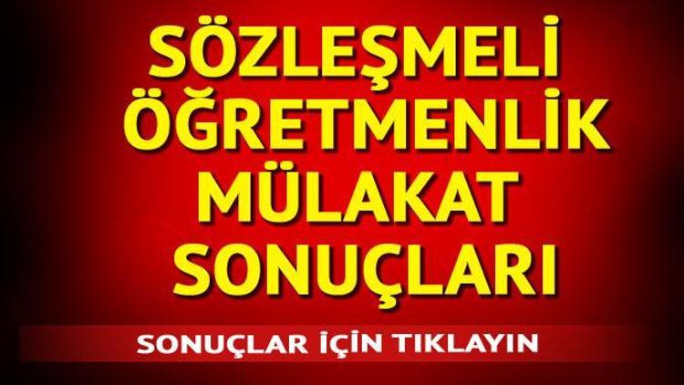 Sözleşmeli öğretmen mülakat sonuçları açıklandı - Sözleşmeli öğretmen tercihleri nasıl yapılacak