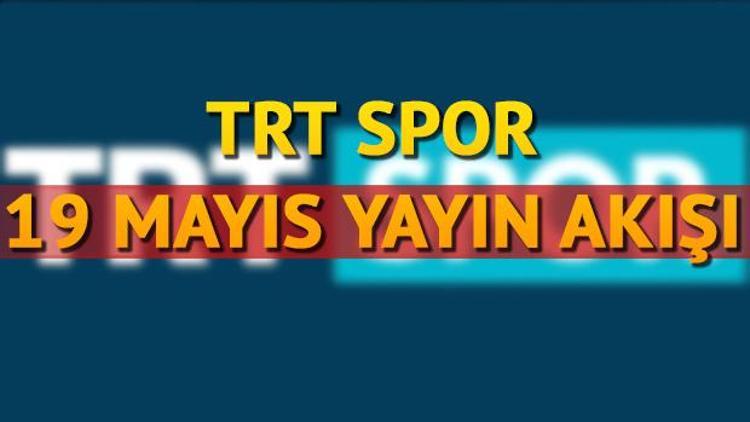 TRT Spor yayın akışı | 19 Mayıs TRT Spor yayın akışı