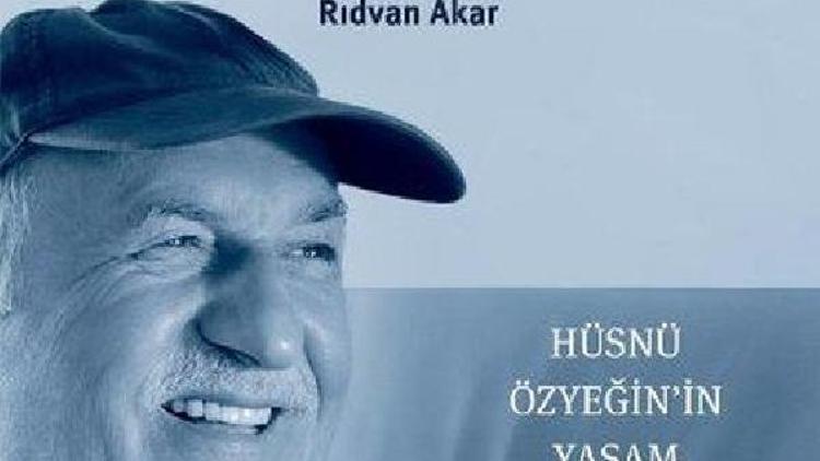 Hüsnü Özyeğinin yaşam öyküsü Bir dünya kurmak kitabında...