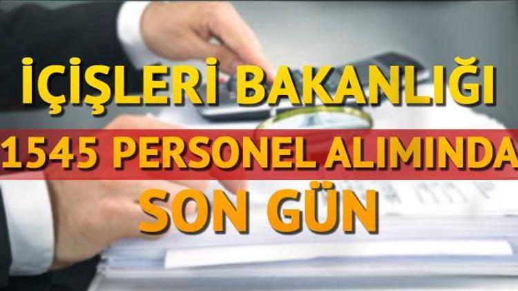 İçişleri Bakanlığı nüfus personel alımı başvuruları için son gün bugün Personel alımı başvuru şartları neler