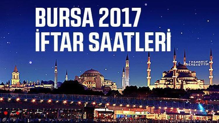 Bursada iftar saatleri | 2017 Ramazan imsakiyesi