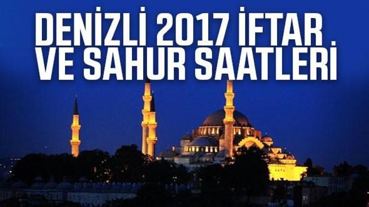 Denizli’de iftara kaç saat kaldı Denizli iftar çadırları listesi