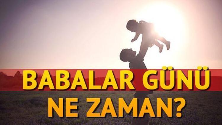 Babalar Günü ne zaman kutlanır Babalar Günü nereden çıkmıştır