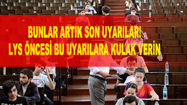 Artık bunlar uzmanlardan son LYS uyarıları