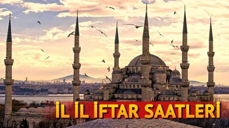 İstanbul, Ankara ve İzmir iftar vakitleri - 2017 İmsakiyesi (bu akşam iftar ne zaman)