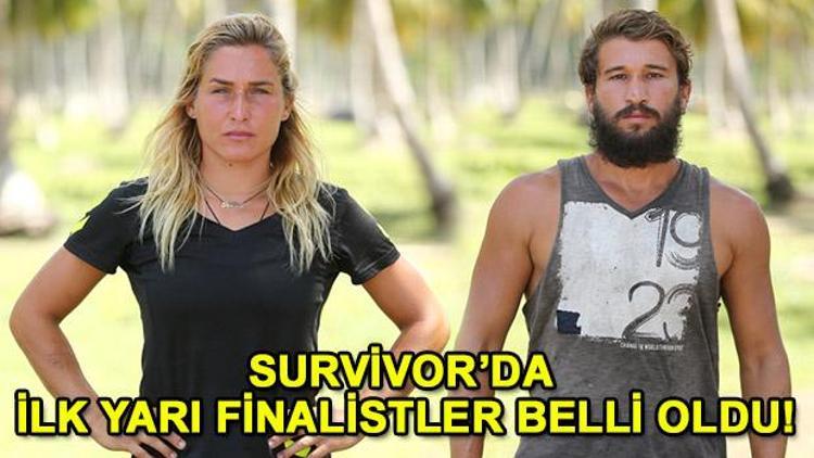 Survivorda kim elendi Yarı finale kimler kaldı