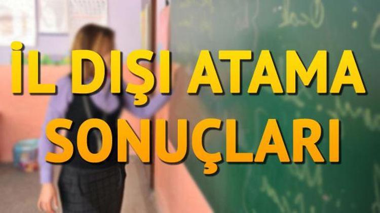 İl dışı yer değiştirme ve atama sonuçları açıklandı MEBBİS il dışı atama ve tayin sonuçları sorgulama