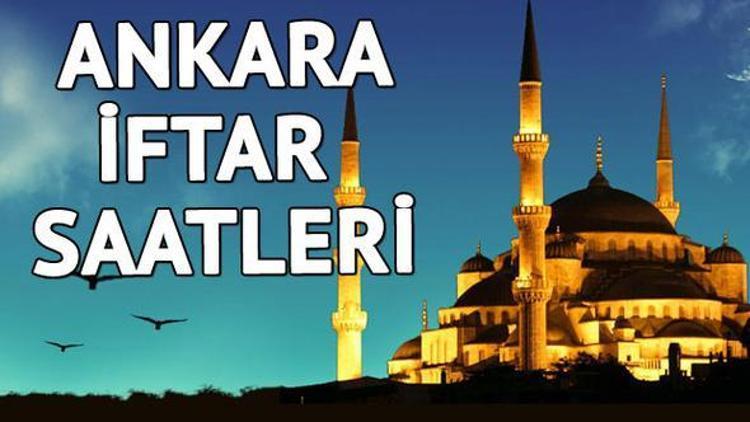 Ankara iftar saati ve Ramazan 2017 imsakiyesi